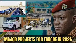 MAJOR PROJECTS IBRAHIM TRAOR&Eacute; IS FOCUSING ON IN 2026 | Burkina Faso&rsquo;s New Direction