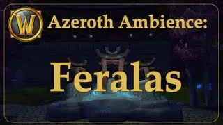 Ambient Azeroth: Feralas- Feathermoon Stronghold Moonwell (Inky Black Potion)