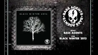 Bass Agents - Black Winter 2012