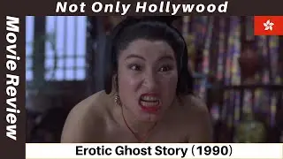 Rewatch: Erotic Ghost Story (1990) | Movie Review | Hong Kong | One more try and watch