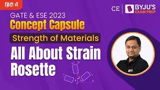 Strain Rosette | Strength of Materials (SOM) | GATE 2023 & ESE 2023 Civil Engineering (CE) Exam