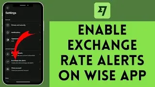 How to Enable Exchange Rate Alerts on Wise 2024 (EASY!!)