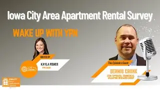 Iowa City Area Apartment Rental Survey | Wake Up with YPN #70