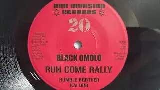 Run Come Rally - Black Omolo / Dub Come Rally - Humble Brother, Kai Dub (Dub Invasion Records)
