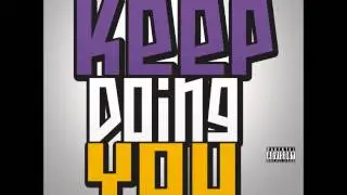 Paid N Full x Tray G - Keep Doing You