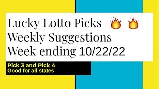 🔥🍀Lucky Lotto Picks Weekly Suggestions  | Pick 3 | Pick 4 | Week ending 10/22/22