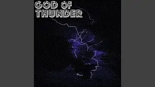 God of thunder (slowed)