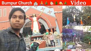 Burnpur church near burnpur bari maidan | Burnpur vlog video | Tourist attractions