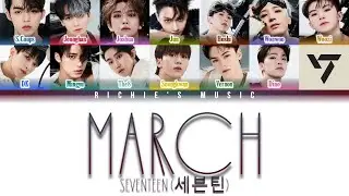 SEVENTEEN (세븐틴) - March [Color Coded Lyrics Han|Rom|Eng]