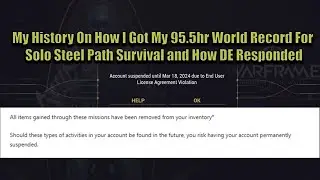 My History On How I Got My 95.5hr World Record For Solo Steel Path Survival and How DE Responded