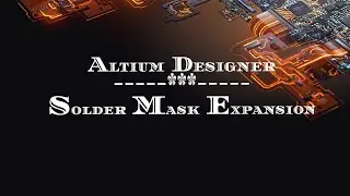 [Altium] Solder Mask Expansion