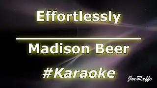 Madison Beer - Effortlessly (Karaoke)