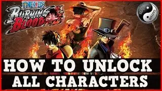 One Piece Burning Blood How To Unlock All Characters