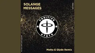 Messages (Metta & Glyde Remix)