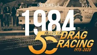 SUOMI DRAG RACING 50 VUOTTA / 1984