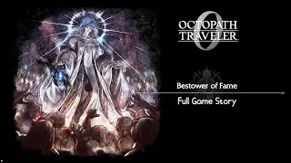 Octopath Traveler 0 - Bestower of Fame Full Game Story