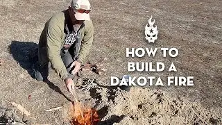 How to Build a Dakota Fire