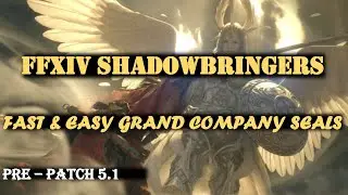 FFXIV Shadowbringers: Fast & Easy Grand Company Seals