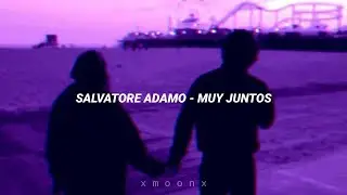 Muy juntos - Salvatore Adamo [Letra]
