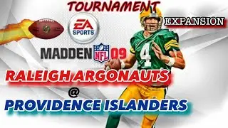 Madden 09 Tourney - Raleigh Argonauts @ Providence Islanders (Expansion Minigames)