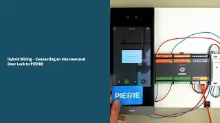 PIERRE Academy: Hybrid Intercom Wiring &ndash; Controlling the Same Door Lock from PIERRE and Intercom