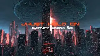 J.H.O (just hold on) - Alfaro Ds & Chower Apz _Remix