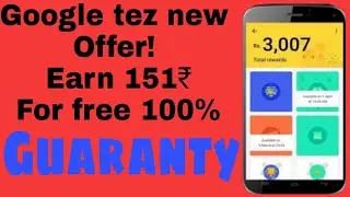 Google tez new offer! Easily earn for 151₹ free 100% guaranty. And scratched some scrachcard  live