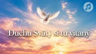 Duchu svätý si tu vítaný