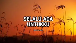 SELALU ADA UNTUK KU || LAGU ROHANI KRISTEN