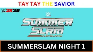 WWE 2K25 Universe Mode - SummerSlam (Night 1)
