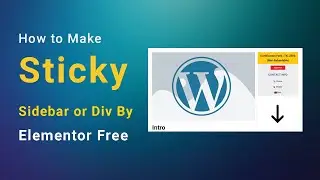 How to make Sticky Sidebar or DIV By Elementor free (Non Coding Method)