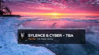 Sylence & Cyber - TBA (HQ Rip)