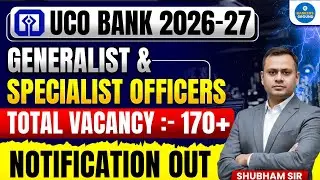 UCO Bank Recruitment 2026&ndash;27 | Generalist & Specialist Officer | 170+ Vacancy | Notification Out