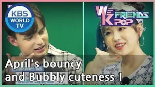 April's bouncy and Bubbly cuteness ! [We K Pop Friends/ ENG / 2020.08.28]