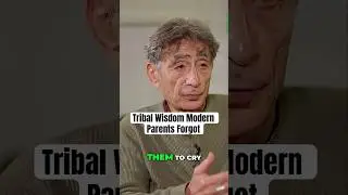 Why Modern Parenting Is So Much Harder &mdash; Gabor Mat&eacute; Explains #parentin #shorts #children