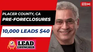 Placer County, CA, Daily Pre-Foreclosure Leads | LeadCruncher.com