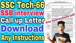 Indian SSC Tech-66 SSB Interview Call up Letter Instructions Download Any Centre, Instructions pdf 