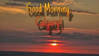 Calgary at 4 am | Nose Hill | Sun Rise | @MPatel9698