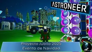 Proyecto J&uacute;bilo 2025 - Evento de Navidad - Astroneer