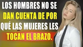Los hombres no se dan cuenta de que ESTA es la razón por la que las mujeres les tocan el brazo