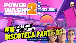 Discoteca Parte 02 no Power Wash Simulator 02 | Conclu&iacute; e Ficou Lindo #powerwashsimulator2