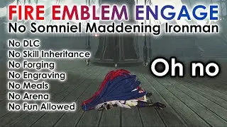 Part 5: Fire Emblem Engage NO SOMNIEL Maddening Ironman: The Ultimate Challenge: RIP