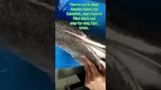 How to cut & clean Alaskan black cod AKA Sablefish....learn h