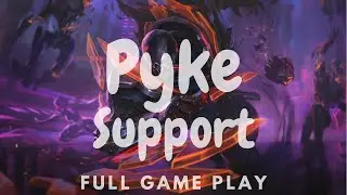 Cap 14 - LOL Pyke Support Self Full Gameplay 2020 派克 파이크 パイク