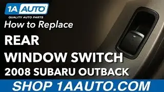 How To Replace Rear Window Switch 04-09 Subaru Outback