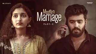 Modern Marriage | Part 2 | Telugu Shortfilm 2025 | Sainma Creations