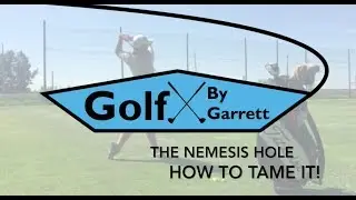 Tame Your Nemesis Hole - Garrett McMillan