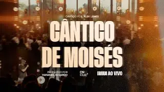 C&acirc;ntico de Mois&eacute;s (Ao Vivo) - Comunidade das Na&ccedil;&otilde;es & Dito Rodrigues