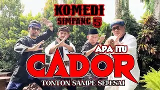 CADOR APA ITU, TONTON BIAR TIDAK PENASARAN