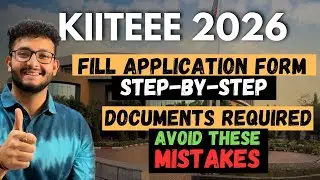KIITEE 2026: Fill Application Form Step-By-Step🔥| Documents Required🔥| Mistakes to Avoid ❌